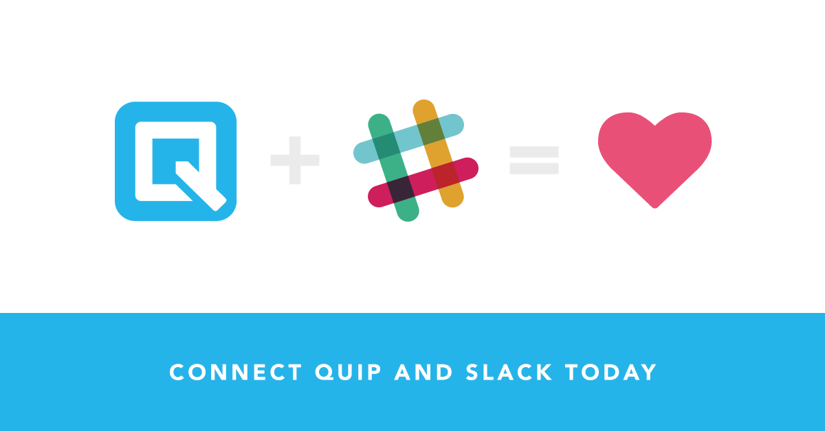 Quip Quip Slack